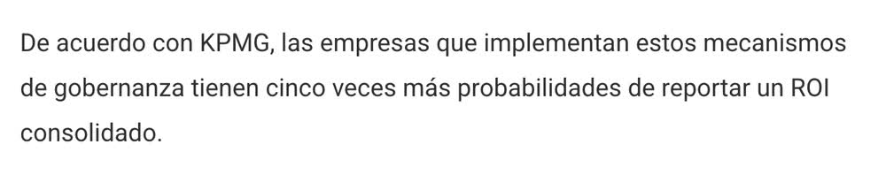 las empresas que implementan estos mecanismos de gobernanza tienen cinco veces más probabilidades de reportar un ROI consolidado